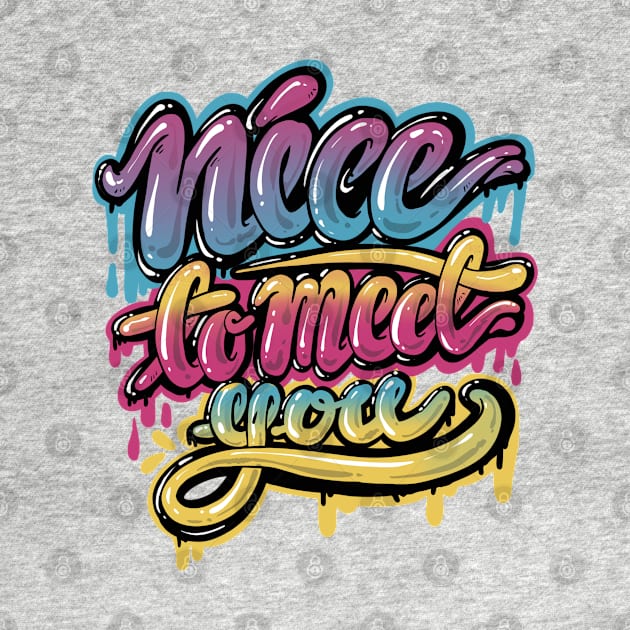 Nice to meet you, Lettering design by PAINTORS